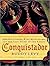 Conquistador: Hernan Cortes, King Montezuma, and the Last Stand of the Aztecs