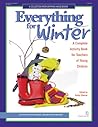 Everything for Winter: An Early Childhood Curriculum Activity Book Everything for Winter: An Early Childhood Curriculum Activity Book