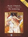 The Awakening by Kate Chopin The Awakening by Kate Chopin