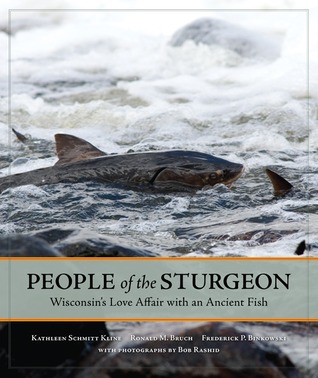 People of the Sturgeon: Wisconsin's Love Affair with an Ancient Fish