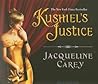 Kushiel's Justice by Jacqueline Carey