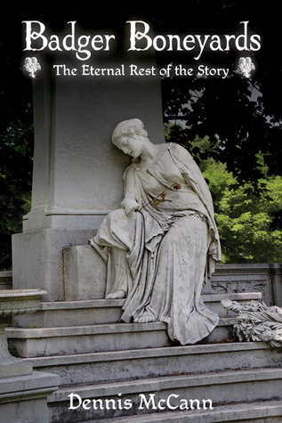 Badger Boneyards: The Eternal Rest of the Story (Paperback)