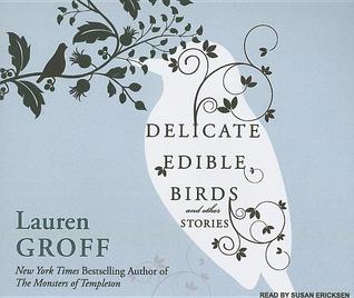 Delicate Edible Birds: And Other Stories