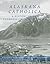 Alaskana Catholica: A Histo...