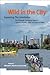 Wild in the City by Michael C. Houck