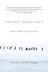 Among Penguins by Noah Strycker