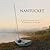 Nantucket: A Photographic Essay