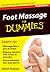 Foot Massage for Dummies: G...