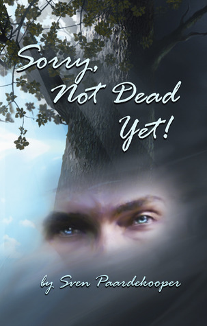 Sorry, Not Dead Yet!