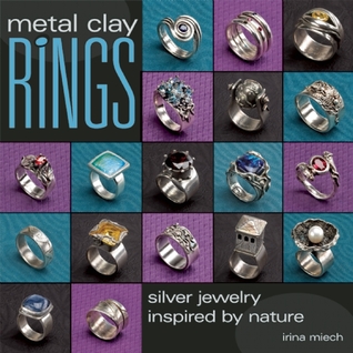 Metal Clay Rings: Silver Jewelry Inspired by Nature (Paperback)