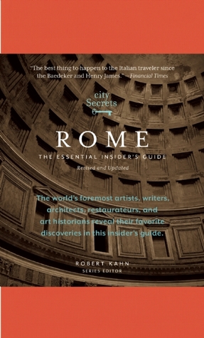 City Secrets Rome: The Essential Insider's Guide, Revised and Updated (City Secrets, 1)