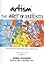 Artism: The Art of Autism