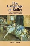 Language of Ballet: A Dictionary (Dance Horizons Book)
