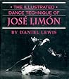 The Illustrated Dance Technique of José Limón The Illustrated Dance Technique of José Limón
