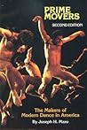 Prime Movers: The Makers of Modern Dance in America Prime Movers: The Makers of Modern Dance in America