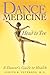 Dance Medicine: Head to Toe: A Dancer's Guide to Health