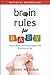 Brain Rules for Baby: How to Raise a Smart and Happy Child from Zero to Five
