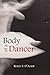 Body of a Dancer by Renée E. D'Aoust