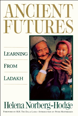 Ancient Futures: Learning from Ladakh (Paperback)