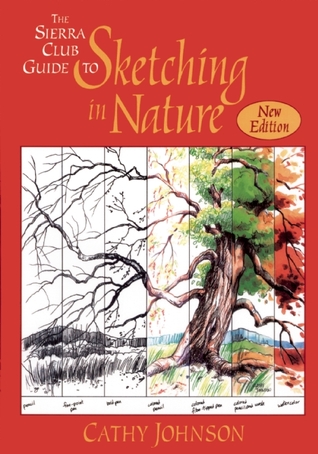 The Sierra Club Guide to Sketching in Nature, Revised Edition