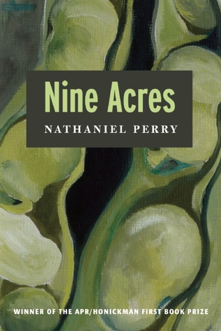 Nine Acres (APR Honickman 1st Book Prize)