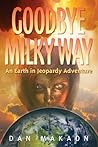 Goodbye Milky Way: An Earth in Jeopardy Adventure