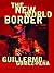 The New World Border: Prophecies, Poems, and Loqueras for the End of the Century