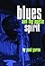 Blues and the Poetic Spirit (Roots of Jazz S)