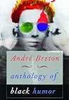 Anthology of Black Humor by André Breton