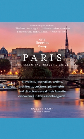 City Secrets Paris: The Essential Insider's Guide