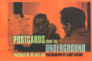 Postcards from the Underground: Portraits of the Beat Era (Paperback)
