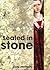Sealed in Stone by Toni Maraini