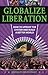 Globalize Liberation: How t...