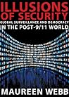 Illusions of Security: Global Surveillance and Democracy in the Post-9/11 World (City Lights Open Media)