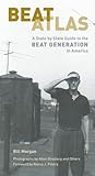 Beat Atlas: A State-by-State Guide to the Beat Generation