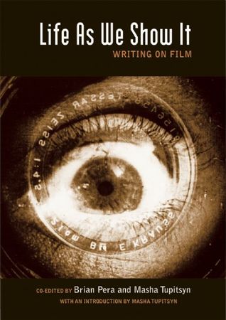 Life As We Show It: Writing on Film (Paperback)