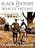 The Black History of the Wh...