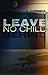 Leave No Child Behind by R. Overbeck