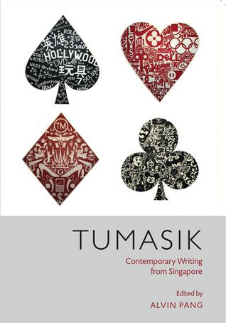 Tumasik: Contemporary Writing from Singapore (91st Meridian Books)