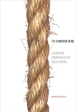 The Lyncher In Me: A Search for Redemption in the Face of History