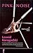 Pink Noise: A Posthuman Tale