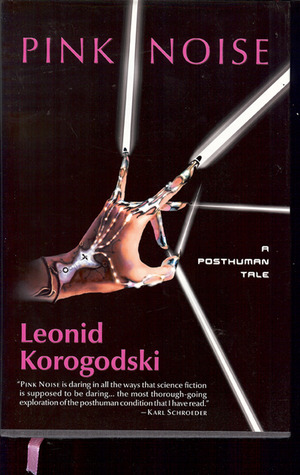 Pink Noise: A Posthuman Tale