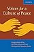 Voices for a Culture of Peace Vol. 1: Compendium of the SGI-USA Culture of Peace Distinguished Speaker Series (Voices for the Culture of Peace)
