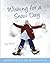 Wishing for a Snow Day: Gro...