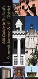 AIA Guide to St. Paul's Summit Avenue and Hill District