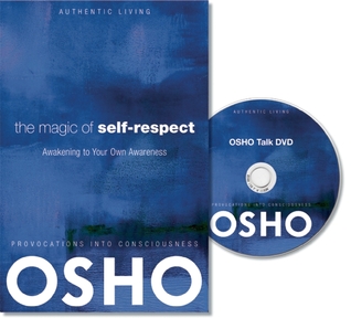 The Magic of Self-Respect: Awakening to Your Own Awareness (Authentic Living)