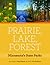 Prairie, Lake, Forest by Chris Niskanen
