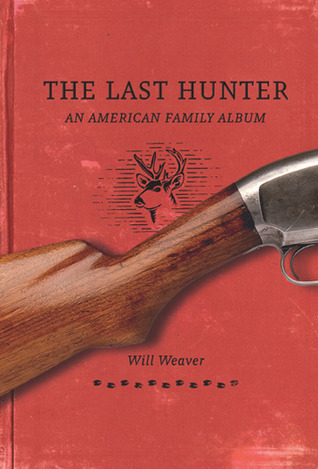 The Last Hunter: An American Family Album (Hardcover)