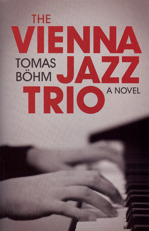 The Vienna Jazz Trio: A Novel (Paperback)