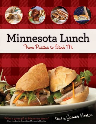 Minnesota Lunch: From Pasties to Banh Mi